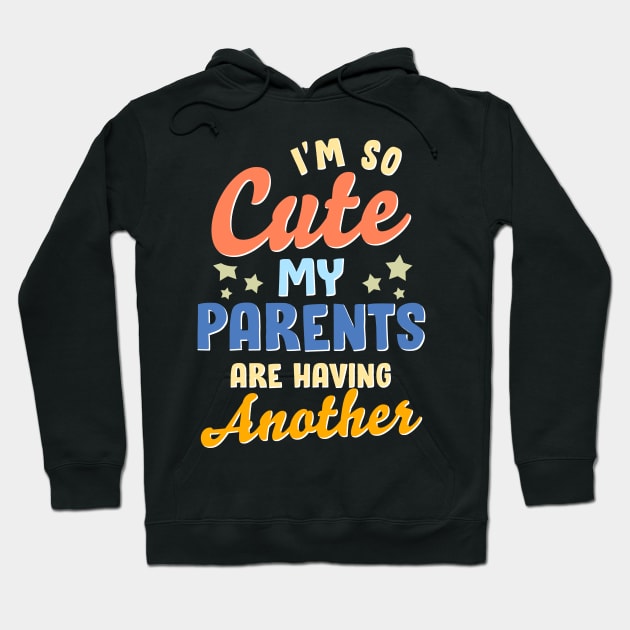 My Parents Are Having Another Older Sibling Big Sister Hoodie by Proficient Tees